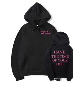 harry styles sign of the times have the time of your life hoodie 4643 - Harry Styles Store