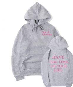 harry styles sign of the times have the time of your life hoodie 6635 - Harry Styles Store