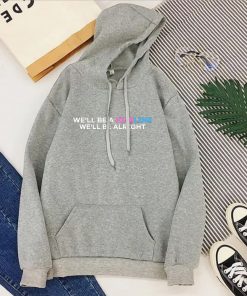 harry styles well be a fine hoodie 1775 - Harry Styles Store
